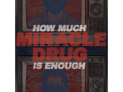 MIRACLE DRUG - How Much Is Enough (Blue Vinyl) (12" Vinyl)