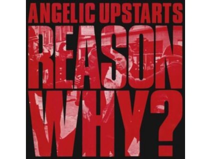 ANGELIC UPSTARTS - Reason Why? (LP)