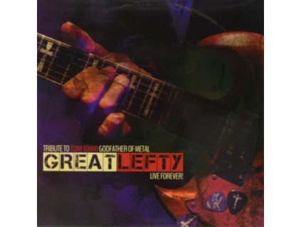 GREAT LEFTY LIVE FOREVER - Tribute To Tony Iommi Godfather Of Metal (LP)