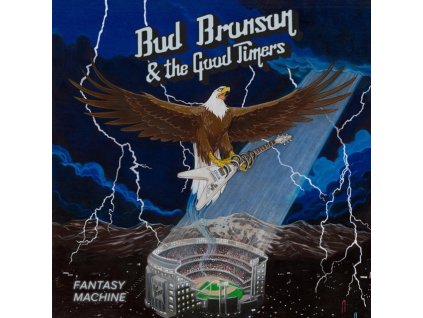 BUD BRONSON & THE GOOD TIMERS - Fantasy Machine (LP)
