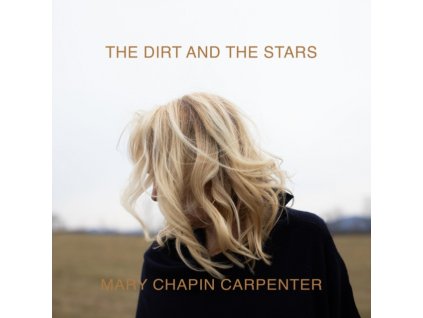 MARY CHAPIN CARPENTER - The Dirt And The Stars (LP)
