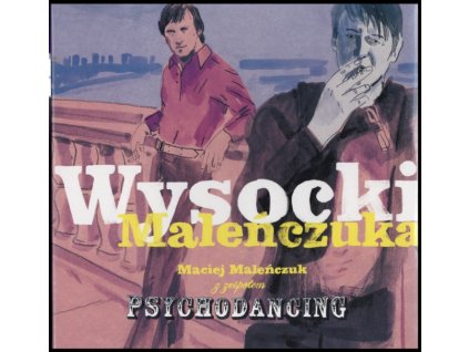 MACIEJ MALENCZUK Z ZESPOLEM PSYCHODANCING - Wysocki Malenczuka (LP)