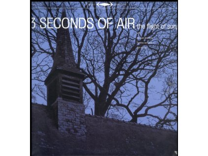 THREE SECONDS OF AIR - Flight Of Song (LP)