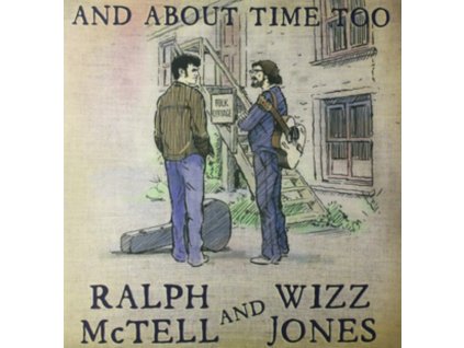 RALPH MCTELL & WIZZ JONES - And About Time Too (LP)