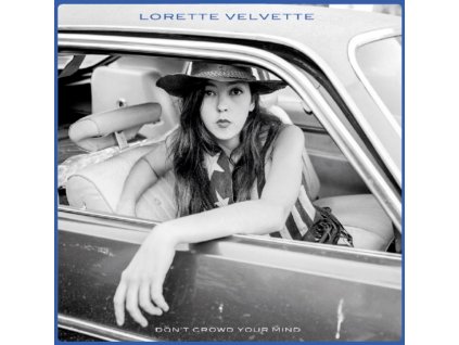 LORETTE VELVETTE - Dont Crowd Your Mind (LP)