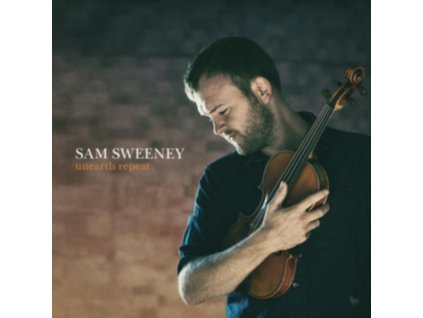 SAM SWEENEY - Unearth Repeat (LP)