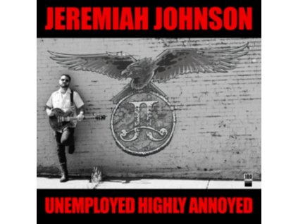 JEREMIAH JOHNSON - Unemployed Highly Annoyed (LP)