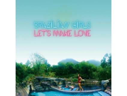 BRAZILIAN GIRLS - Lets Make Love (LP)