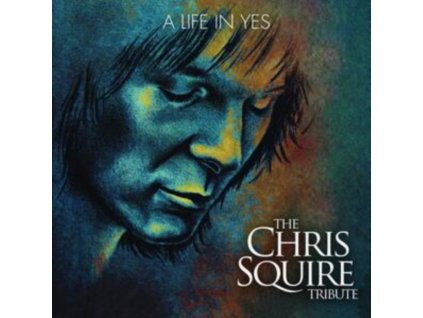 VARIOUS ARTISTS - A Life In Yes - The Chris Squire Tribute (LP)