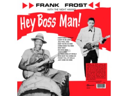FRANK FROST WITH THE NIGHT HAWKS - Hey Boss Man! (Clear Vinyl) (LP)