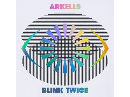 ARKELLS - Blink Twice (Deluxe Edition) (LP)