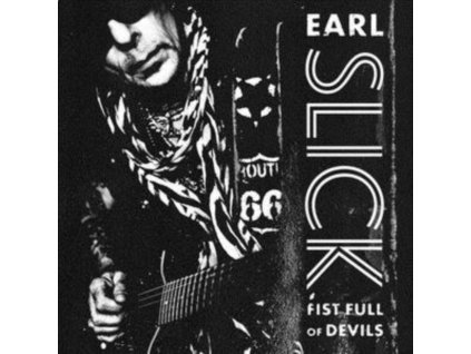 EARL SLICK - Fist Full Of Devils (LP + CD)