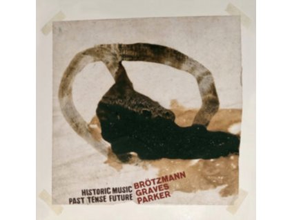 PETER BROTZMANN / MILFORD GRAVES / WILLIAM PARKER - Historic Music Past Tense Future (LP)
