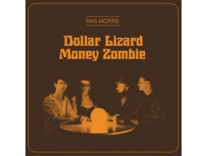 HMS MORRIS - Dollar Lizard Money Zombie (LP)