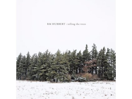 RM HUBBERT - Telling The Trees (LP)