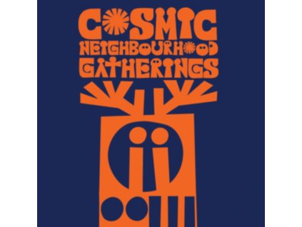 COSMIC NEIGHBOURHOOD - Gatherings (LP)