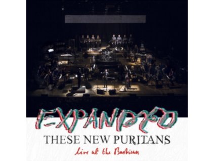 THESE NEW PURITANS - Expanded - Live At The Barbican (LP)