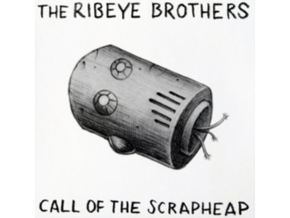 RIBEYE BROTHERS - Call Of The Scrapheap (LP)