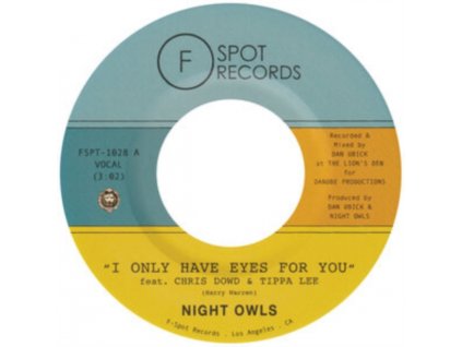 NIGHT OWLS - I Only Have Eyes For You (Feat. Chris Dowd & Tippa Lee) (7" Vinyl)
