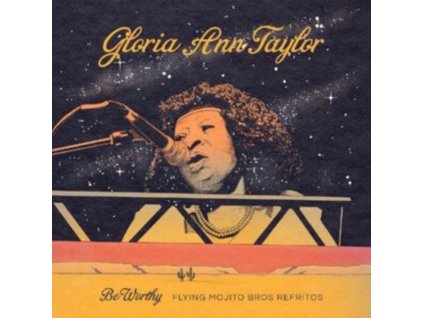GLORIA ANN TAYLOR & FLYING MOJITO BROS - Be Worthy (Flying Mojito Bros Refritos) (12" Vinyl)