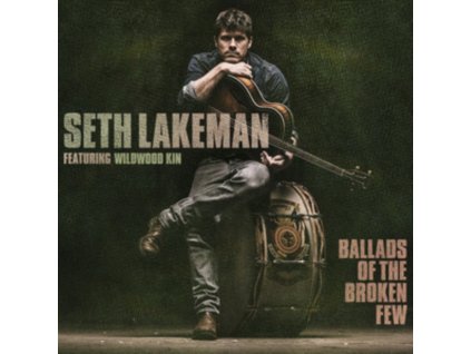 SETH LAKEMAN - Ballads Of The Broken Few (LP)