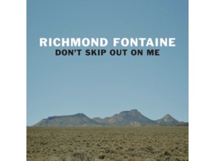 RICHMOND FONTAINE - Dont Skip Out On Me (LP)