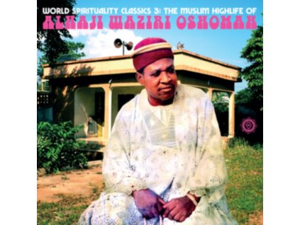 ALHAJI WAZIRI OSHOMAH - World Spirituality Classics 3: The Muslim Highlife Of Alhaji Waziri Oshomah (LP)
