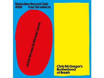 JACKIE MCLEAN & MICHAEL CARVIN / CHRIS MCGREGORS BROTHERHOOD OF BREATH - Melodies Record Club 001: Four Tet Selects (12" Vinyl)