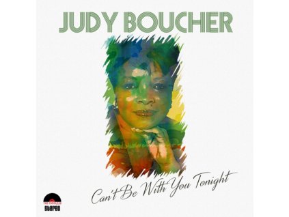 JUDY BOUCHER - Cant Be With You Tonight (LP)