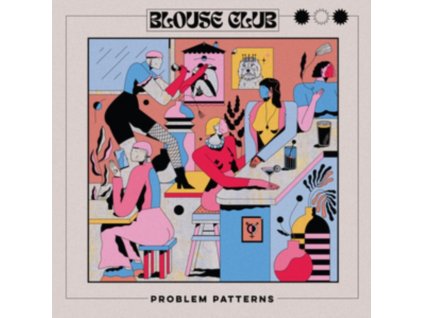 PROBLEM PATTERNS - Blouse Club (Pink Vinyl) (LP)