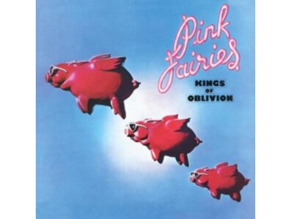 PINK FAIRIES - Kings Of Oblivion (Clear Pink Vinyl) (LP)