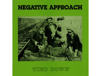 NEGATIVE APPROACH - Tied Down (LP)