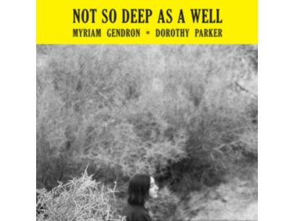 MYRIAM GENDRON - Not So Deep As A Well (LP)