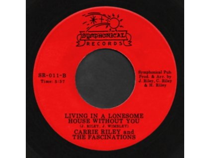 CARRIE RILEY & THE FASCINATIONS - Living In A Lonesome House Without You / Super Cool (7" Vinyl)