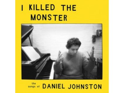 VARIOUS ARTISTS - I Killed The Monster (The Songs Of Daniel Johnston) (LP)