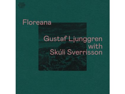 GUSTAF LJUNGGREN & SKULI SVERRISSON - Floreana (LP)