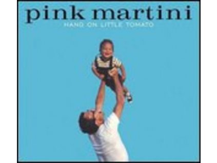 PINK MARTINI - Hang On Little Tomato (LP)