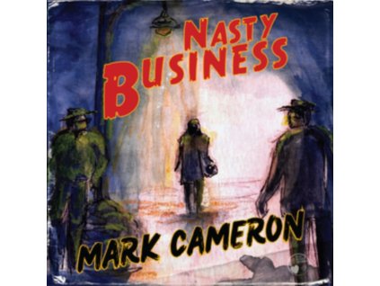 MARK CAMERON - Nasty Business (LP)