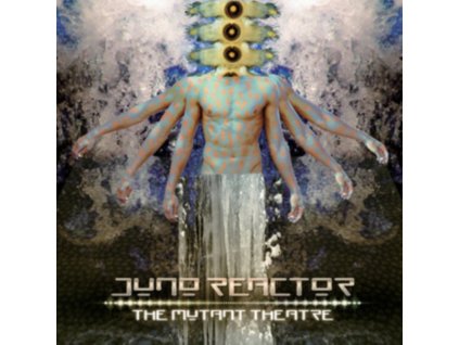 JUNO REACTOR - The Mutant Theatre (LP)