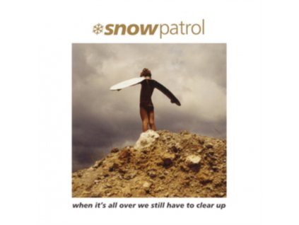 SNOW PATROL - When Its All Over We Still Have To Clear Up (LP)