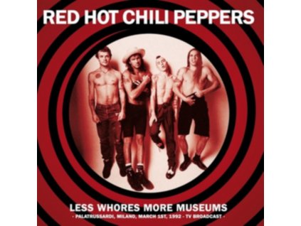 RED HOT CHILI PEPPER - Less Whores More Museums (LP)