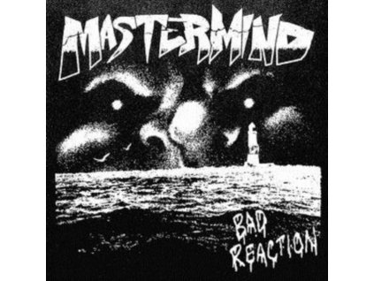 MASTERMIND - Bad Reaction (7" Vinyl)