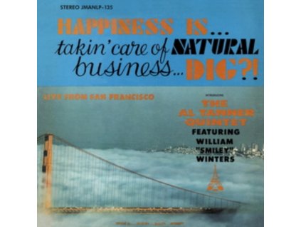 AL TANNER QUINTET - Happiness Is... Takin Care Of Natural Business... Dig? (LP)
