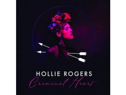 HOLLIE ROGERS - Criminal Heart (LP)