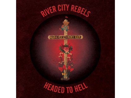 RIVER CITY REBELS - Headed To Hell (7" Vinyl)