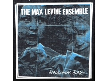 MAX LEVINE ENSEMBLE - Backlash Baby (LP)