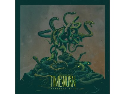 TIMEWORN - Venomous High (LP)