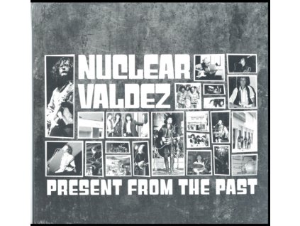 NUCLEAR VALDEZ - Present From The Past (LP)