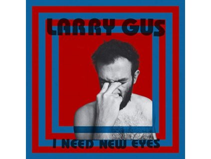 LARRY GUS - I Need New Eyes (Blue Vinyl) (LP)