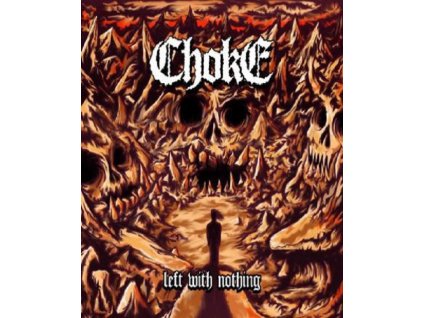CHOKE - Left With Nothing (LP)